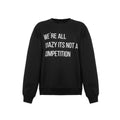 Sweatshirt "We're All..."